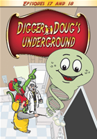 Digger Doug's Underground - Episodes 17 and 18